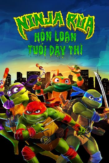 Ninja Rùa: Hỗn Loạn Tuổi Dậy Thì 