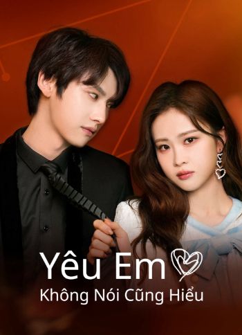 Yêu Em Không Nói Cũng Hiểu 