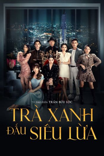 Trà Xanh Đấu Siêu Lừa 