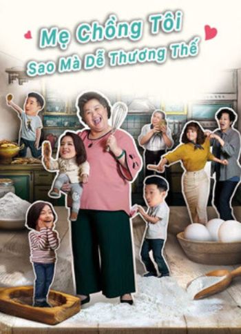 Mẹ Chồng Tôi Sao Mà Dễ Thương Thế 