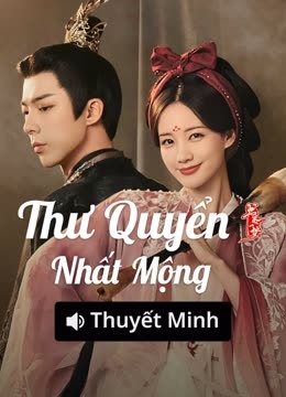 Thư Quyển Nhất Mộng (Thuyết Minh)